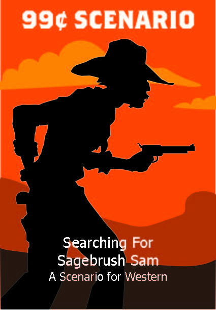 99¢ Scenario - Searching for Sagebrush Sam - Downloadable.pdf Online Sale